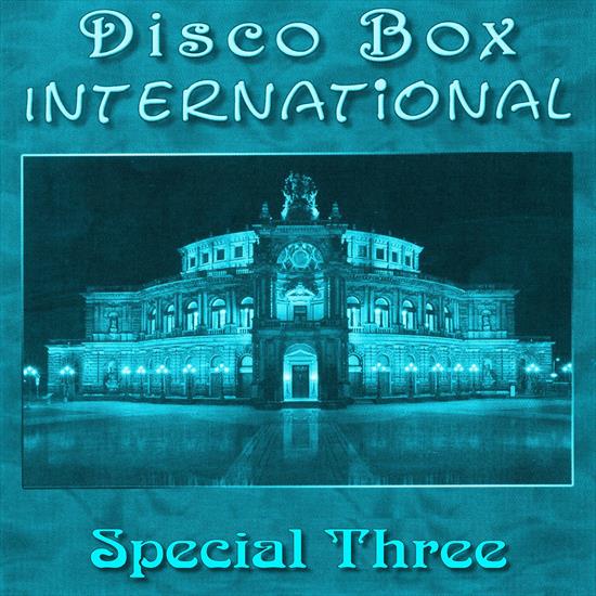 3. Disco Box International - Special Three - 2CD 2008 - Disco Box International - Special - Vol.03 - A.jpg