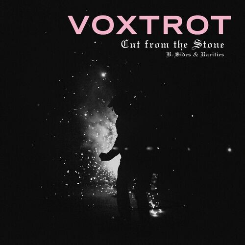 Voxtrot - Cut from the Stone B-Sides  Rarities  2022, MP3, 320 kbps - cover.jpg